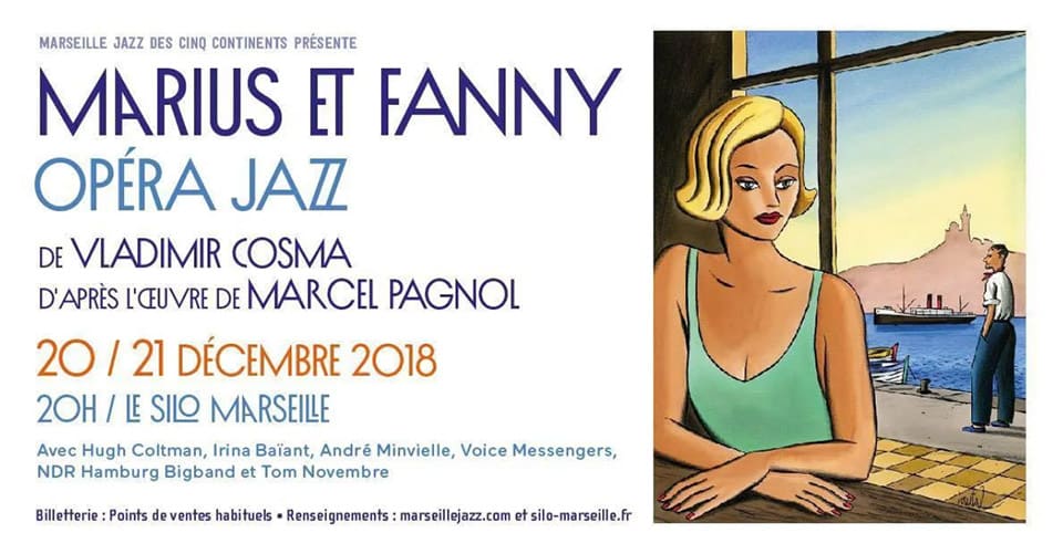 The Jazz des cinq continents festival in Marseille will feature a Jazz Opera "Marius et Fanny" with over 30 musicians and singers on stage, including Hugh Coltman.