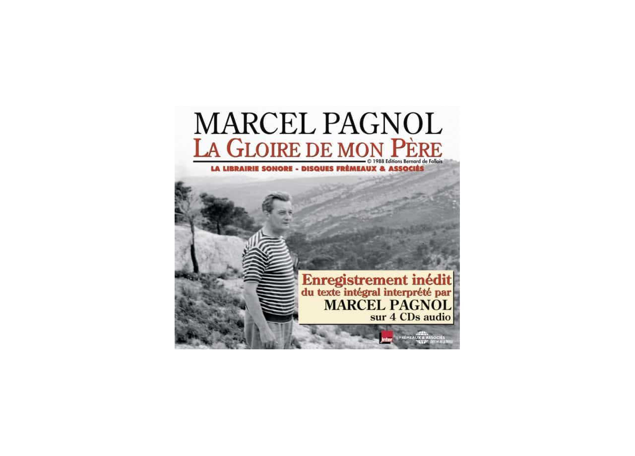 Lecture de "la Gloire de mon père" par Marcel Pagnol.